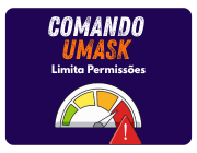 Comando umask no Linux: Controle as Permissões