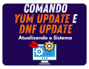 yum update e dnf update: O Guia Completo Para Manter Seu Sistema Linux Atualizado e Seguro