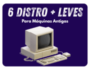 distro linux mais leve para turbinar aquela máquina antiga, notebook f